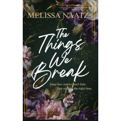 The Things We Break