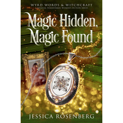 Magic Hidden, Magic Found: A Witchy Paranormal Cozy Mystery (Wyrd Words & Witchcraft: A Witches of Portney Series Book 1)