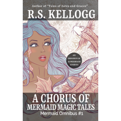 A Chorus of Mermaid Magic Tales: Mermaid Omnibus 1 (Paperback)