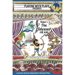 Homer's The Odyssey for Kids: 3 Short Melodramatic Plays for 3 Group Sizes
