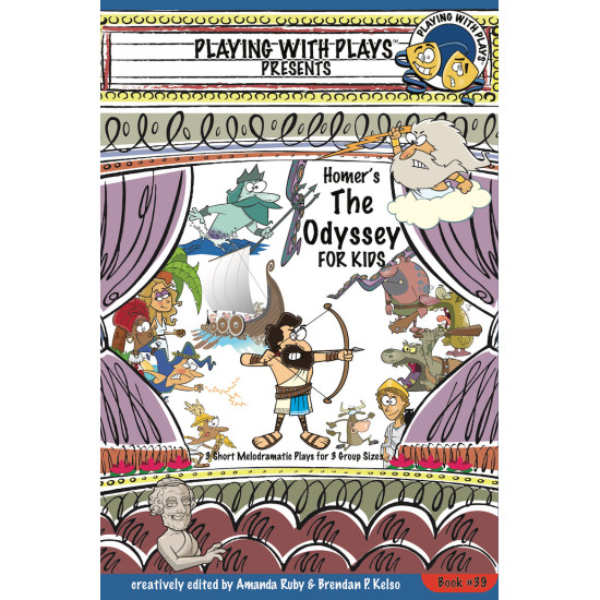 Homer's The Odyssey for Kids: 3 Short Melodramatic Plays for 3 Group Sizes