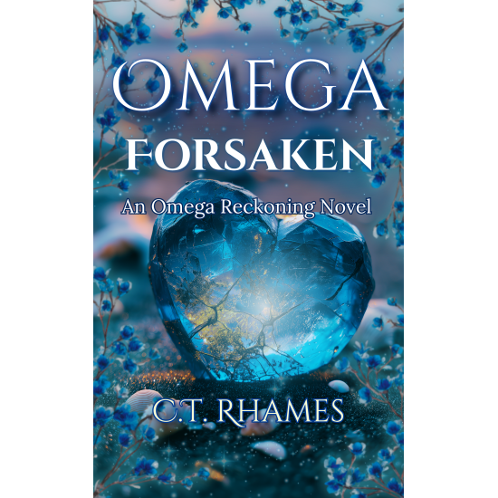 Omega Forsaken: An Omega Reckoning Novel