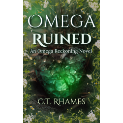 Omega Ruined: An Omega Reckoning Novel
