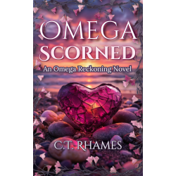 Omega Scorned: An Omega Reckoning Novel