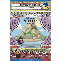 J.M. Barrie's Peter Pan for Kids: 3 Short Melodramatic Plays for 3 Group Sizes
