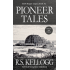 Pioneer Tales: Clark Ruppe Legacy Book #2 (Hardback 8 1/2 x 11)