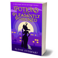Potions and the Pleasantly Poisoned: A Williams Witch Mystery Book 1
