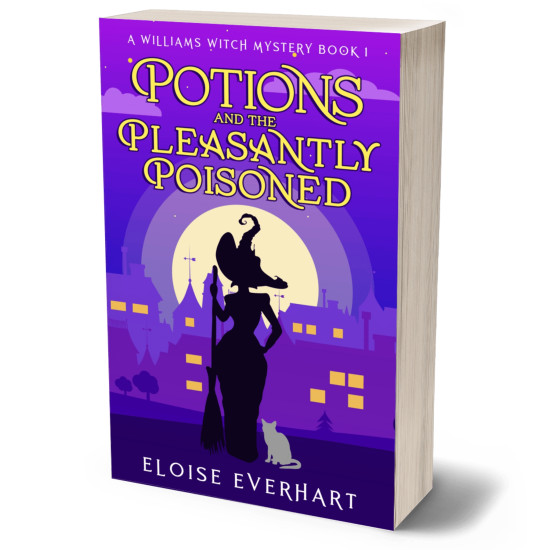 Potions and the Pleasantly Poisoned: A Williams Witch Mystery Book 1