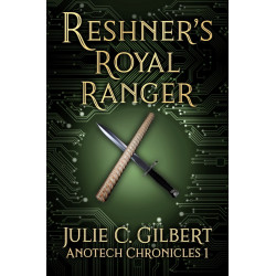 Anotech Chronicles Book 1: Reshner's Royal Ranger