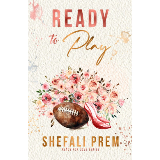Ready to Play: A steamy best friend's brother NFL romance
