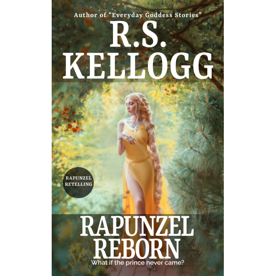Rapunzel Reborn: What If the Prince Never Came? (Paperback Edition)