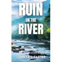 Ruin on the River: Travel is Murder Book 4