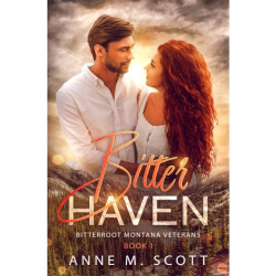 Bitter Haven: Military Veteran Romantic Suspense in a small Montana Town