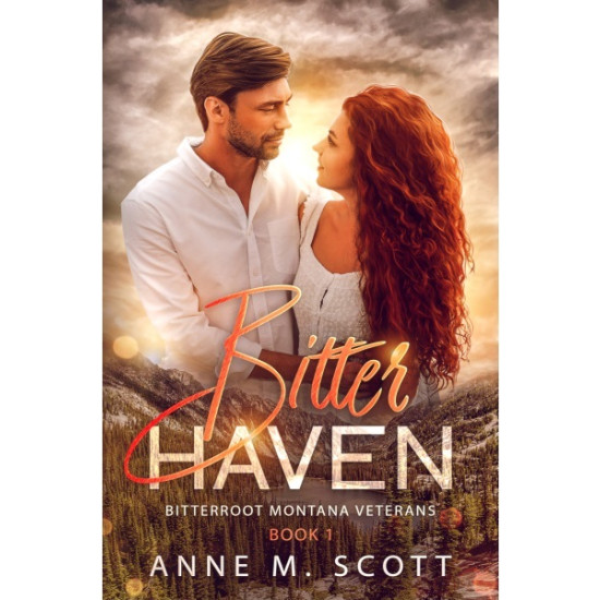 Bitter Haven: Military Veteran Romantic Suspense in a small Montana Town