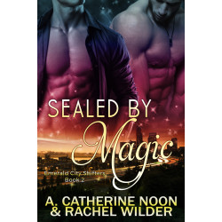 Sealed by Magic: Emerald City Shifters, Bok 2, Zac and Ari
