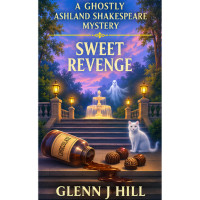 Sweet Revenge     A Ghostly Ashland Shakespear Mystery  Book Three