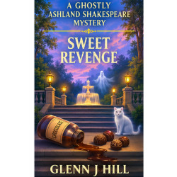Sweet Revenge     A Ghostly Ashland Shakespear Mystery  Book Three