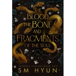 The Blood, the Bone, and Fragments of the Soul - PAPERBACK