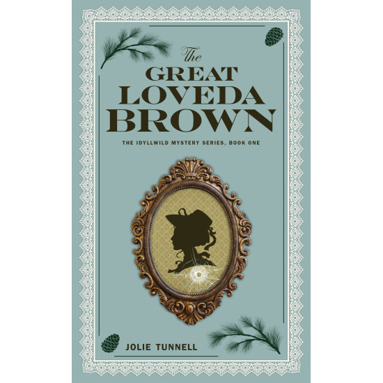 The Great Loveda Brown, Idyllwild Mystery Series, Book One