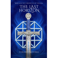 The Last Horizon: Book 4 of The Chronicles of Talahm