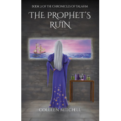 The Prophet's Ruin: Book 2 of The Chronicles of Talahm