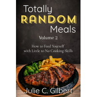 Totally Random Meals Volume 2