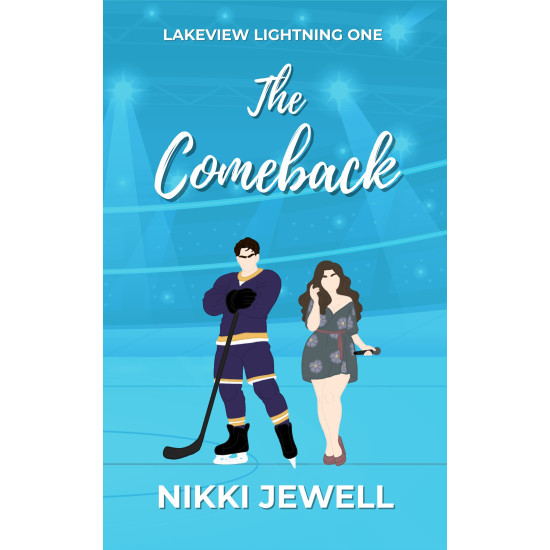 The Comeback: Book 1 of The Lakeview Lightning Series