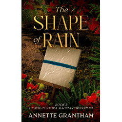 The Shape of Rain: Book 3 of The Costura Mágica Chronicles