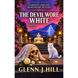The Devil Wore White    A Ghostly Ashland Shakespeare Mystery  Book Two