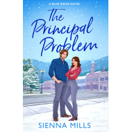The Principal Problem: A Spicy Small Town Enemies to Lovers Romance
