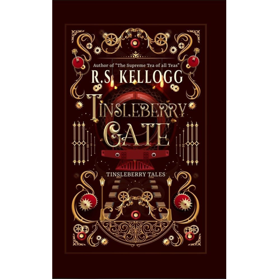 Tinsleberry Gate: Tinsleberry Tales Special Edition Full-Color Hardback