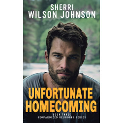 Unfortunate Homecoming: a Second Chance, Forced Proximity, Small Town, Clean and Wholesome Romantic Suspense