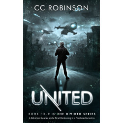 A Reluctant Leader and a Final Reckoning in a Fractured America; Book Four in the Divided Series