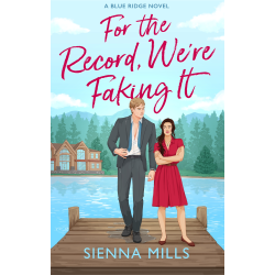 For the Record, We're Faking It: A Spicy Enemies to Lovers Workplace Romance