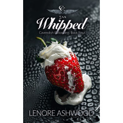 Whipped - Cavendish Club - Sultry Romantic Suspense