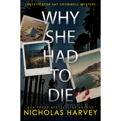 Why She Had To Die: Investigator Kat Cromwell Mystery