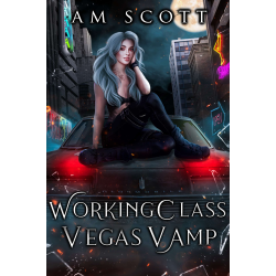 Working Class Vegas Vamp: A Las Vegas Urban Fantasy