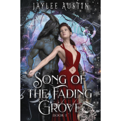 Song of the Fading Grove Book One