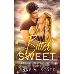 Bitter Sweet: Military Veteran Romantic Suspense in a Small Montana Town