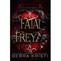 Fatal Freya (Gifted Girls, Book Five)