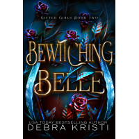 Bewitching Belle (Gifted Girls, Book Two)