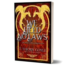 We Heed No Laws: The Steel Clan Saga Book Two