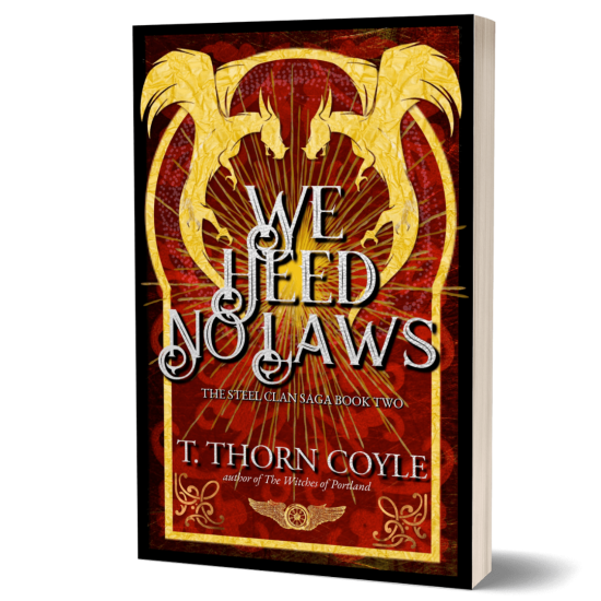 We Heed No Laws: The Steel Clan Saga Book Two