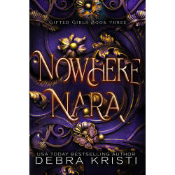 Nowhere Nara (Gifted Girls, Book Three)