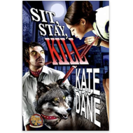 Sit. Stay. Kill. A Werewolf Romance.