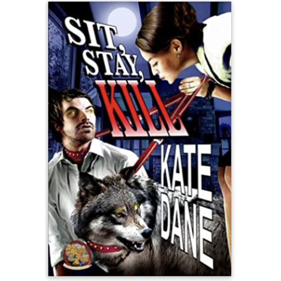 Sit. Stay. Kill. A Werewolf Romance.