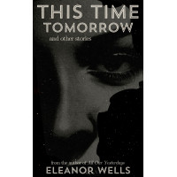 This Time Tomorrow: and other stories