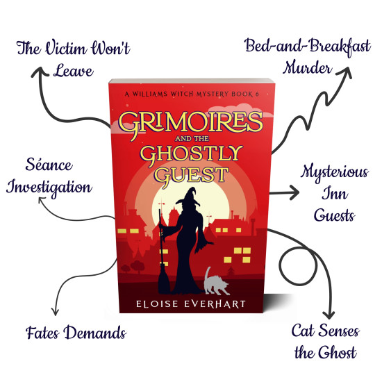 Grimoires and the Ghostly Guest: A Williams Witch Mystery Book 6