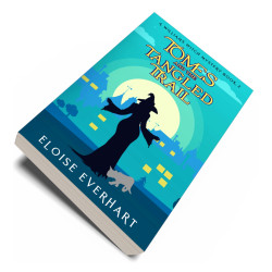 Tomes and the Tangled Trail: A Williams Witch Mystery Book 2